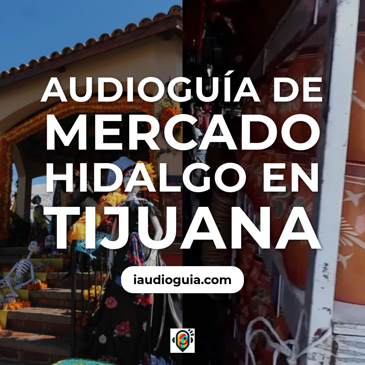 Audioguía de Mercado Hidalgo