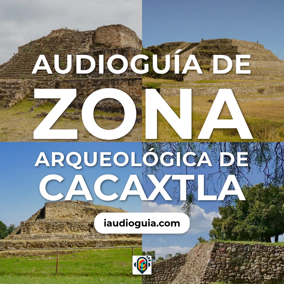 Audioguía de Zona Arqueologica Cacaxtla