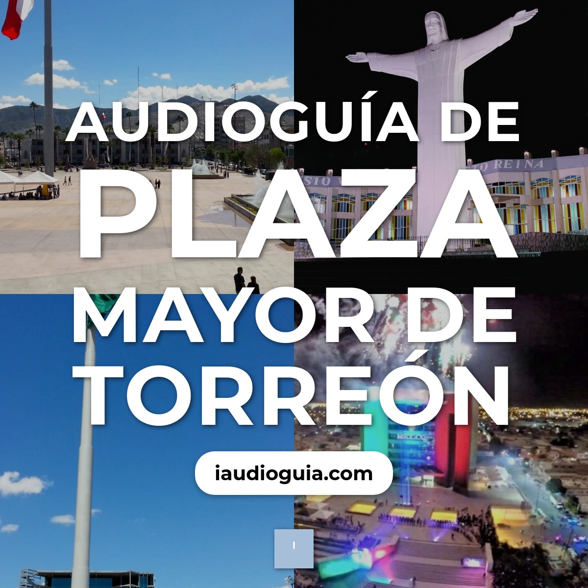 Audioguía de Plaza Mayor de Torreón