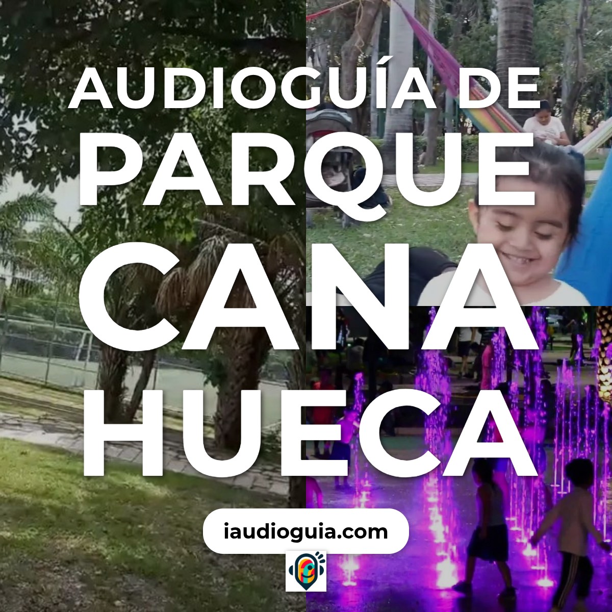 Audioguía de Parque Cana Hueca