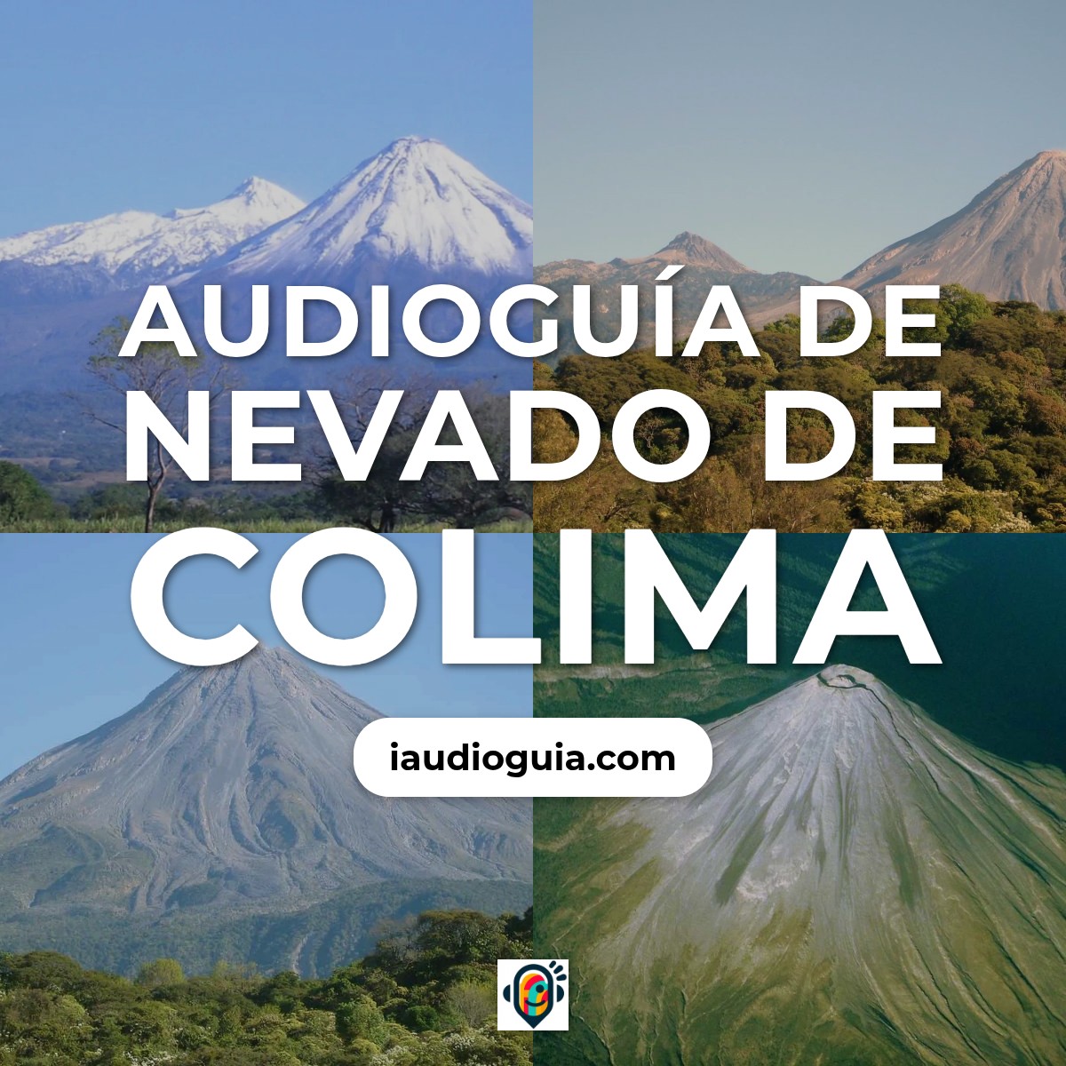Audioguía de Nevado Colima