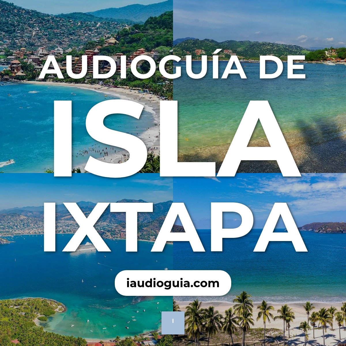 Audioguía de Isla Ixtapa
