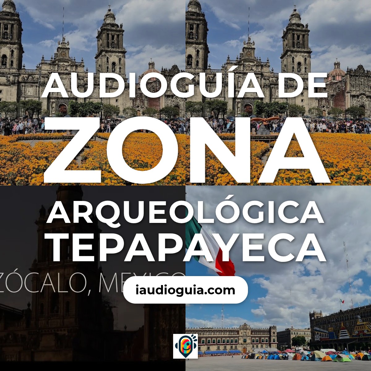 Audioguía de Zona Arqueologica Tepapayeca
