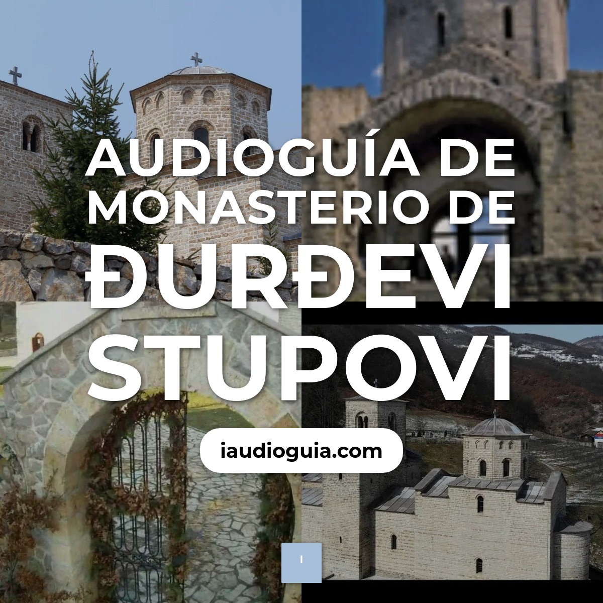 Audioguía de Monasterio Durdevi Stupovi