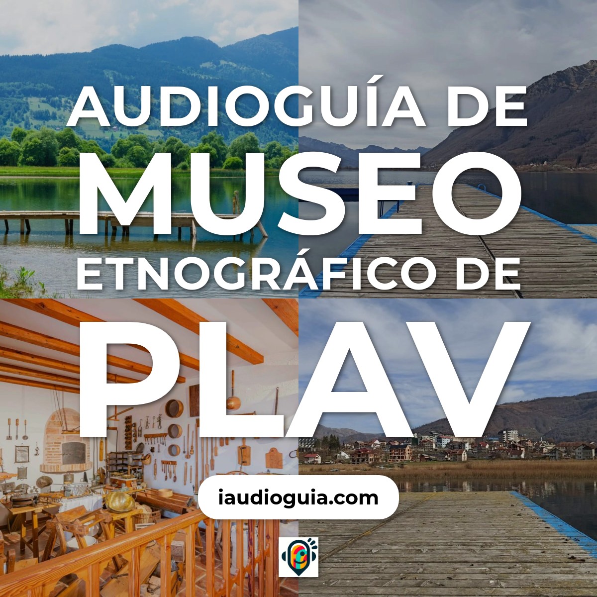 Audioguía de Museo Etnografico Plav
