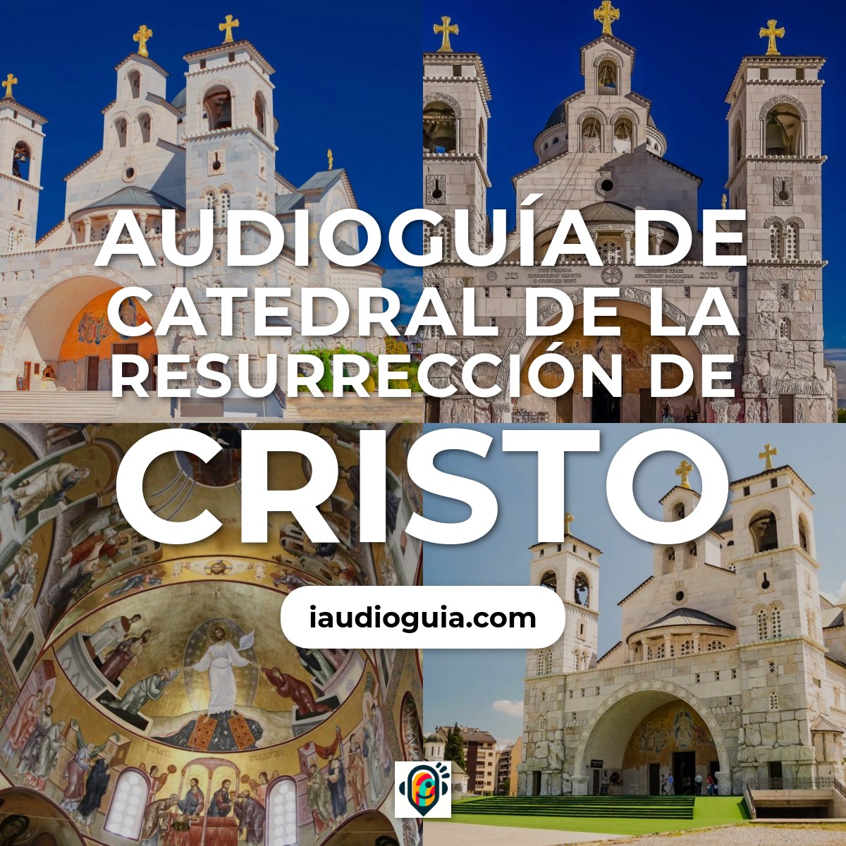 Audioguía de Catedral Resurreccion Cristo