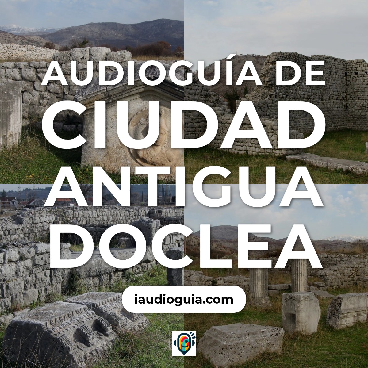 Audioguía de Ciudad Antigua Doclea Duklja