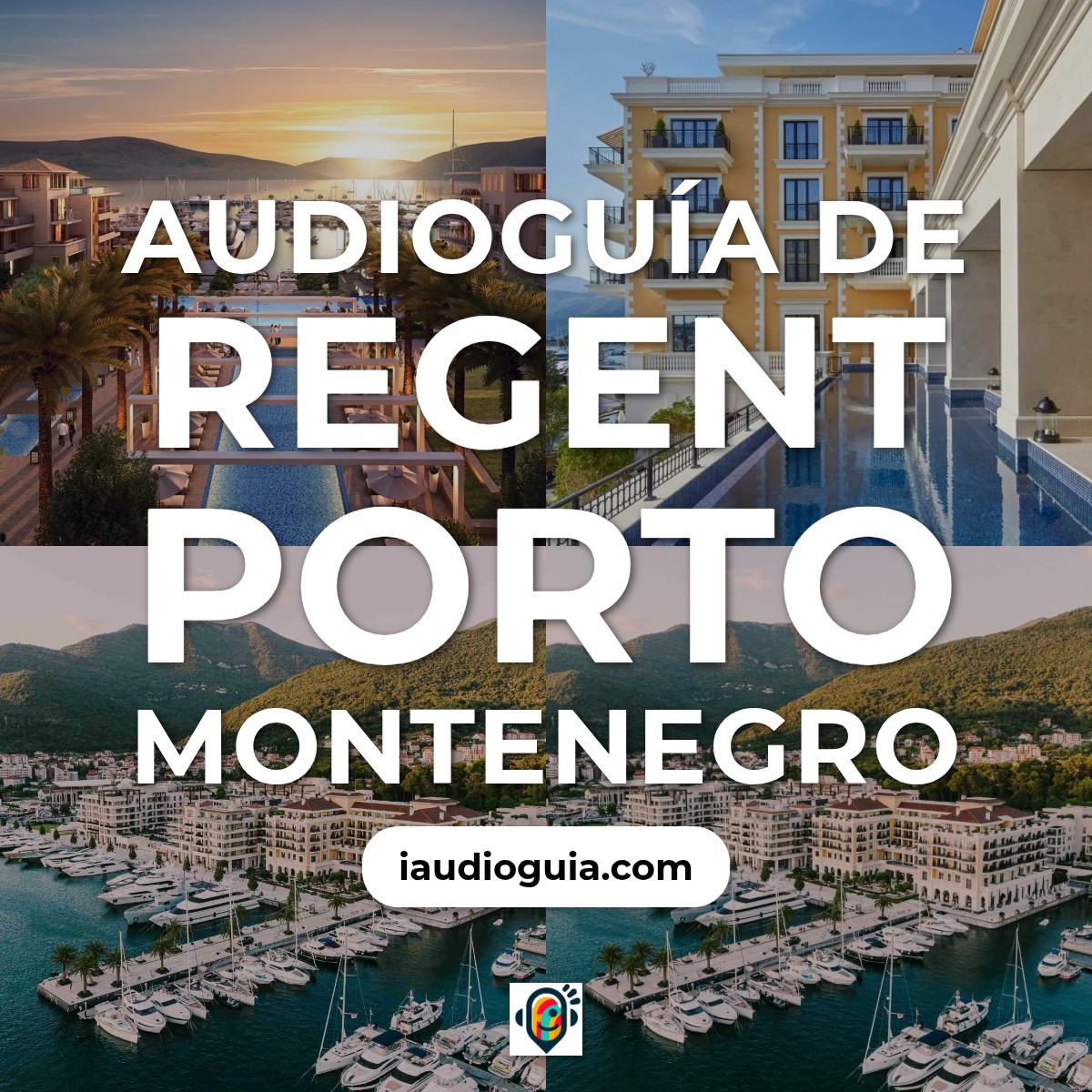 Audioguía de Regent Porto Montenegro