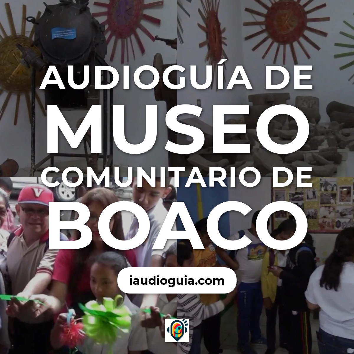Audioguía de Museo Comunitario