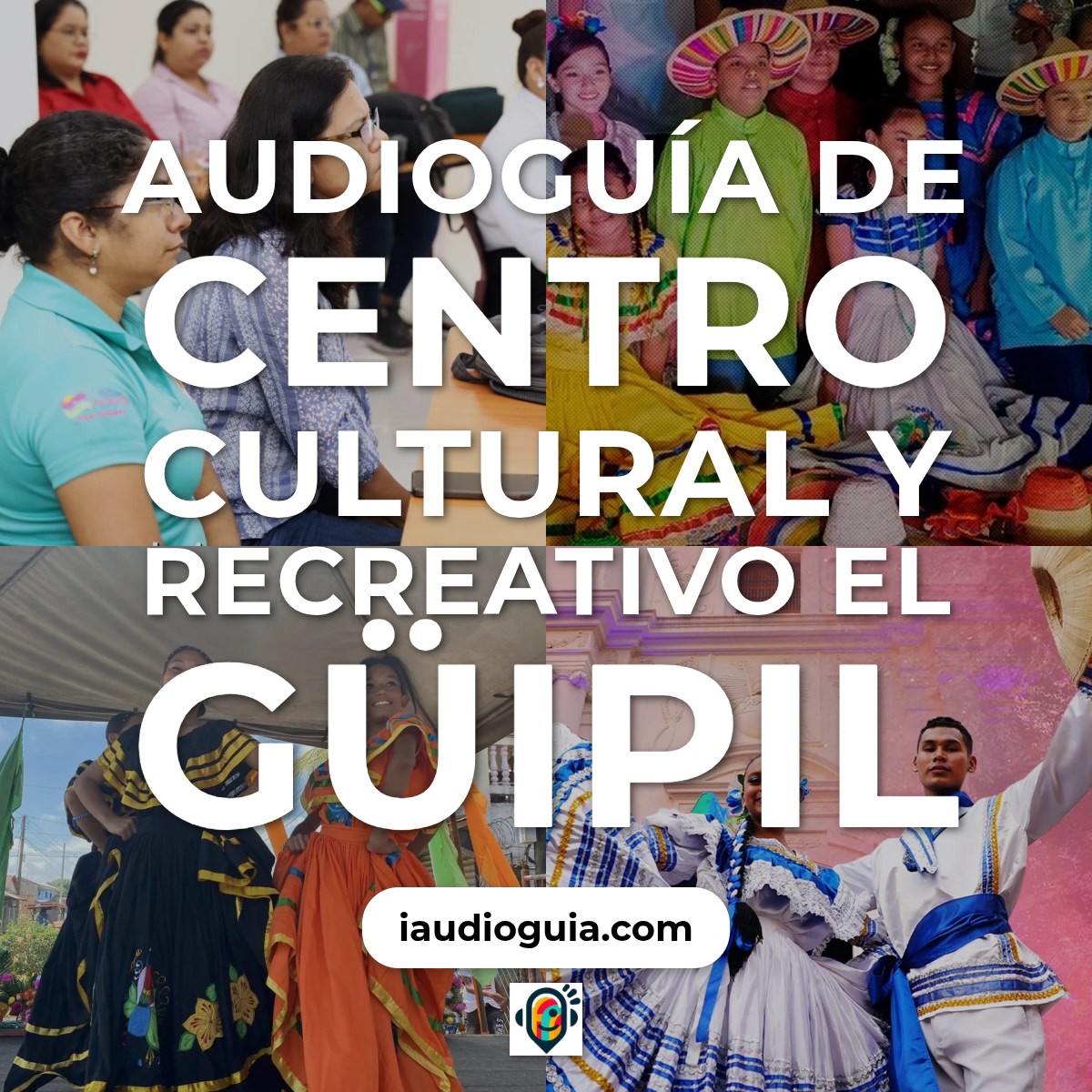 Audioguía de Centro Cultural Recreativo Guipil