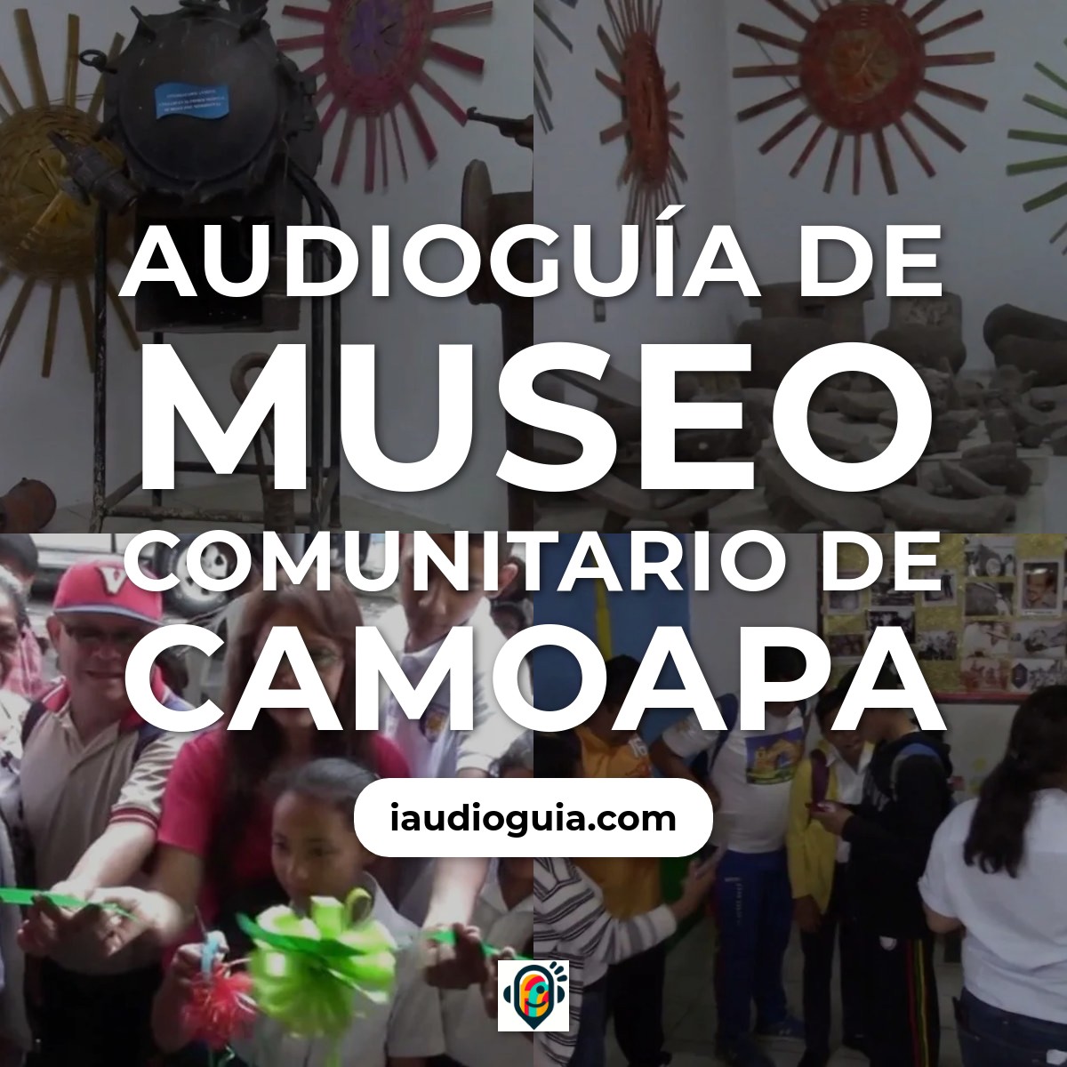 Audioguía de Museo Comunitario