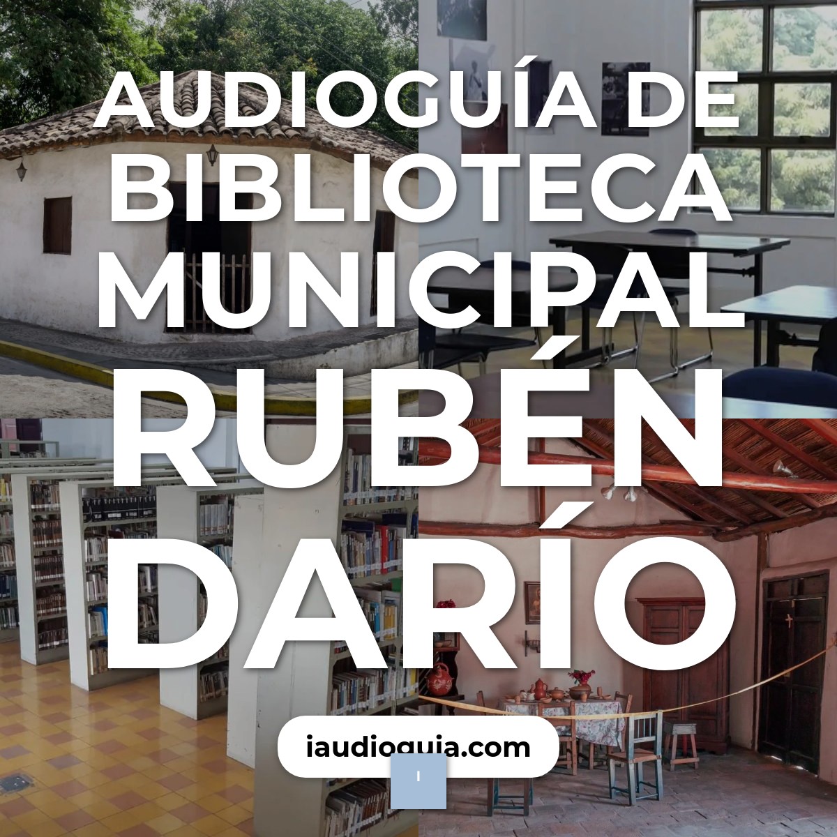 Audioguía de Biblioteca Municipal Ruben Dario