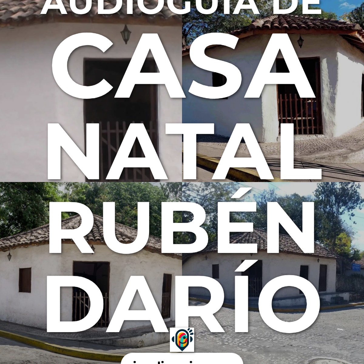 Audioguía de Casa Natal Ruben Dario