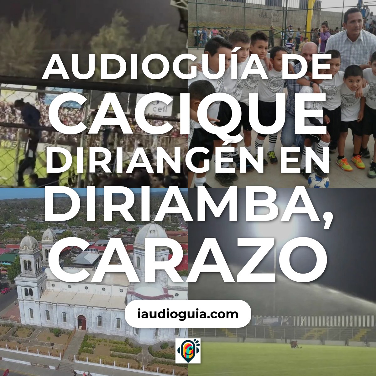 Audioguía de Cacique Diriangen