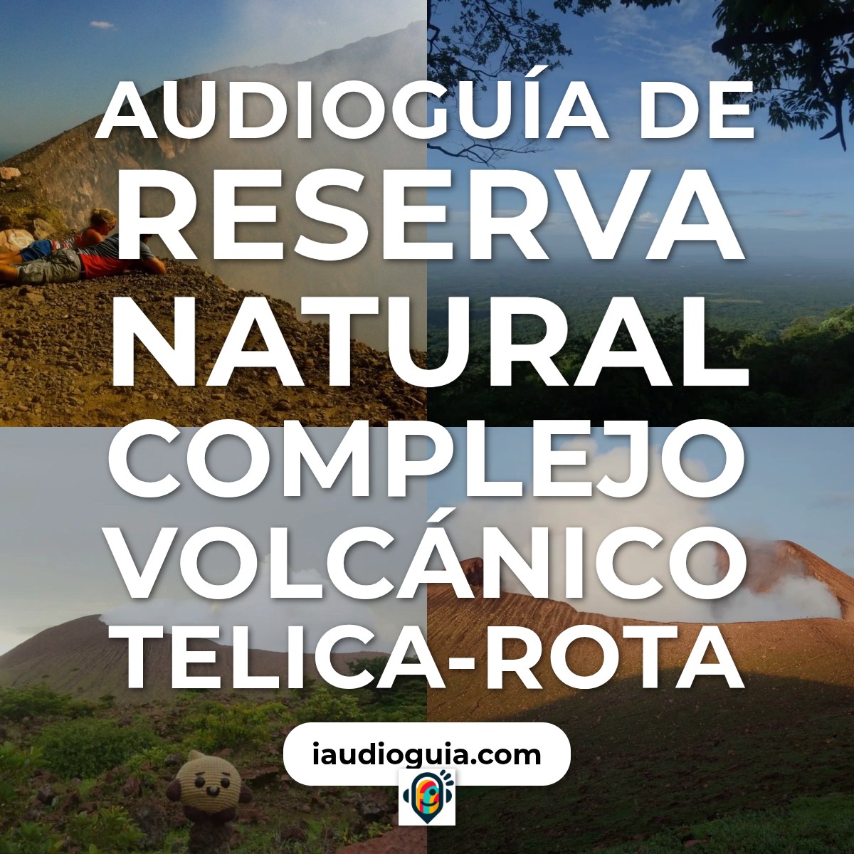 Audioguía de Reserva Natural Complejo Volcanico Telica Rota