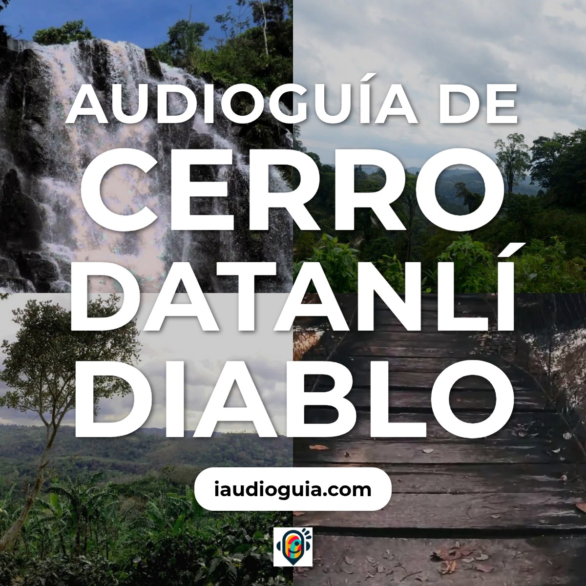 Audioguía de Cerro Datanli Diablo
