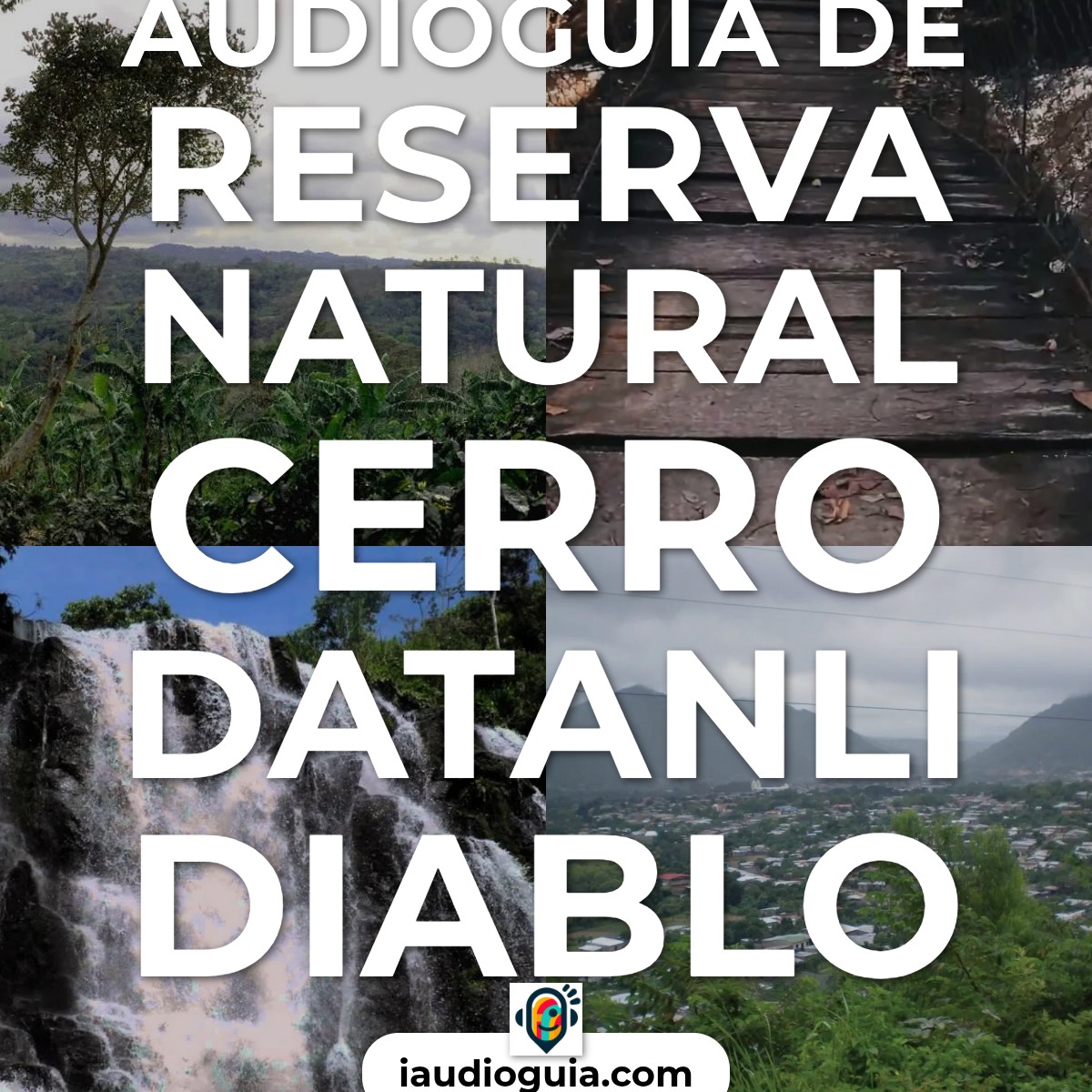 Audioguía de Reserva Natural Cerro Datanli Diablo