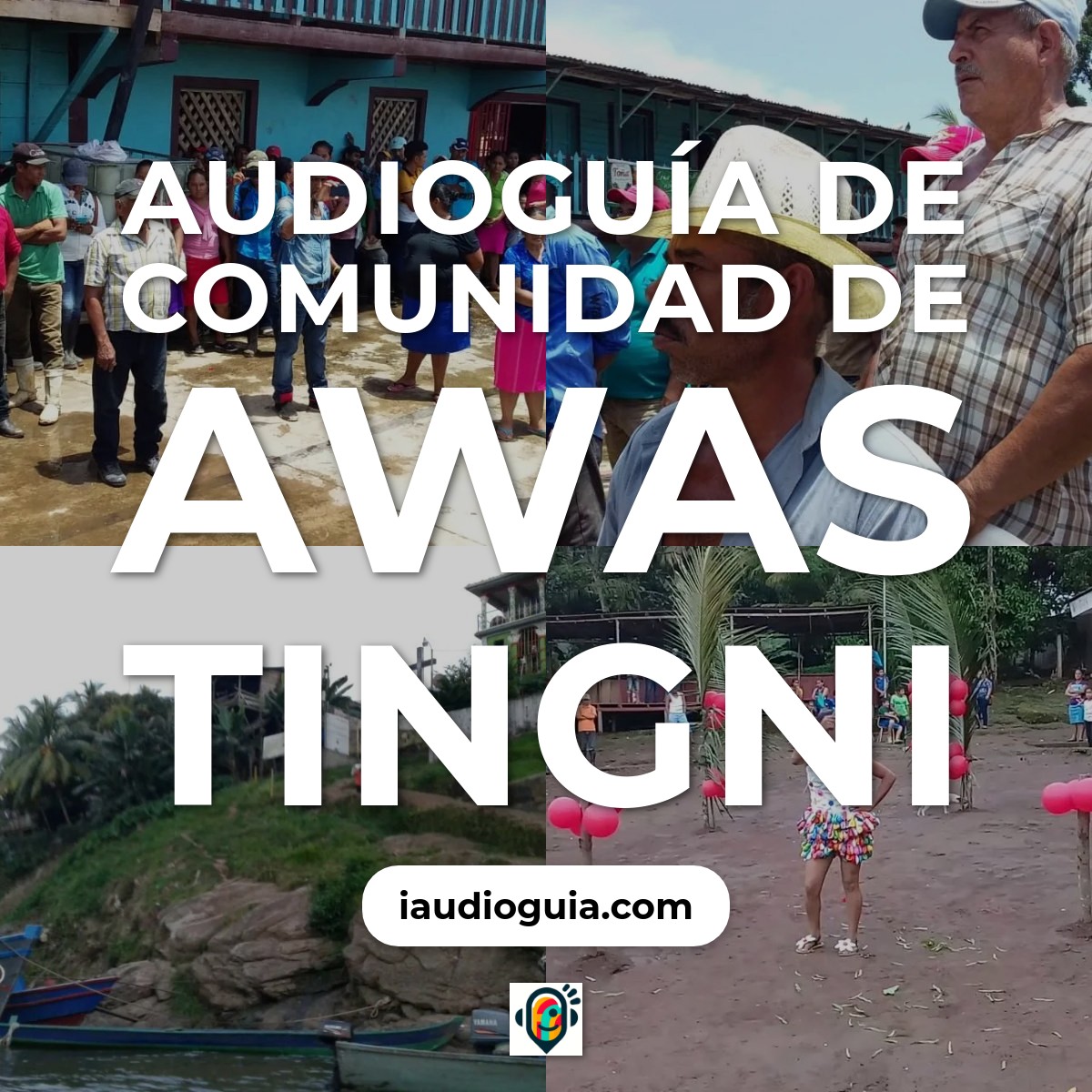 Audioguía de Comunidad Awas Tingni