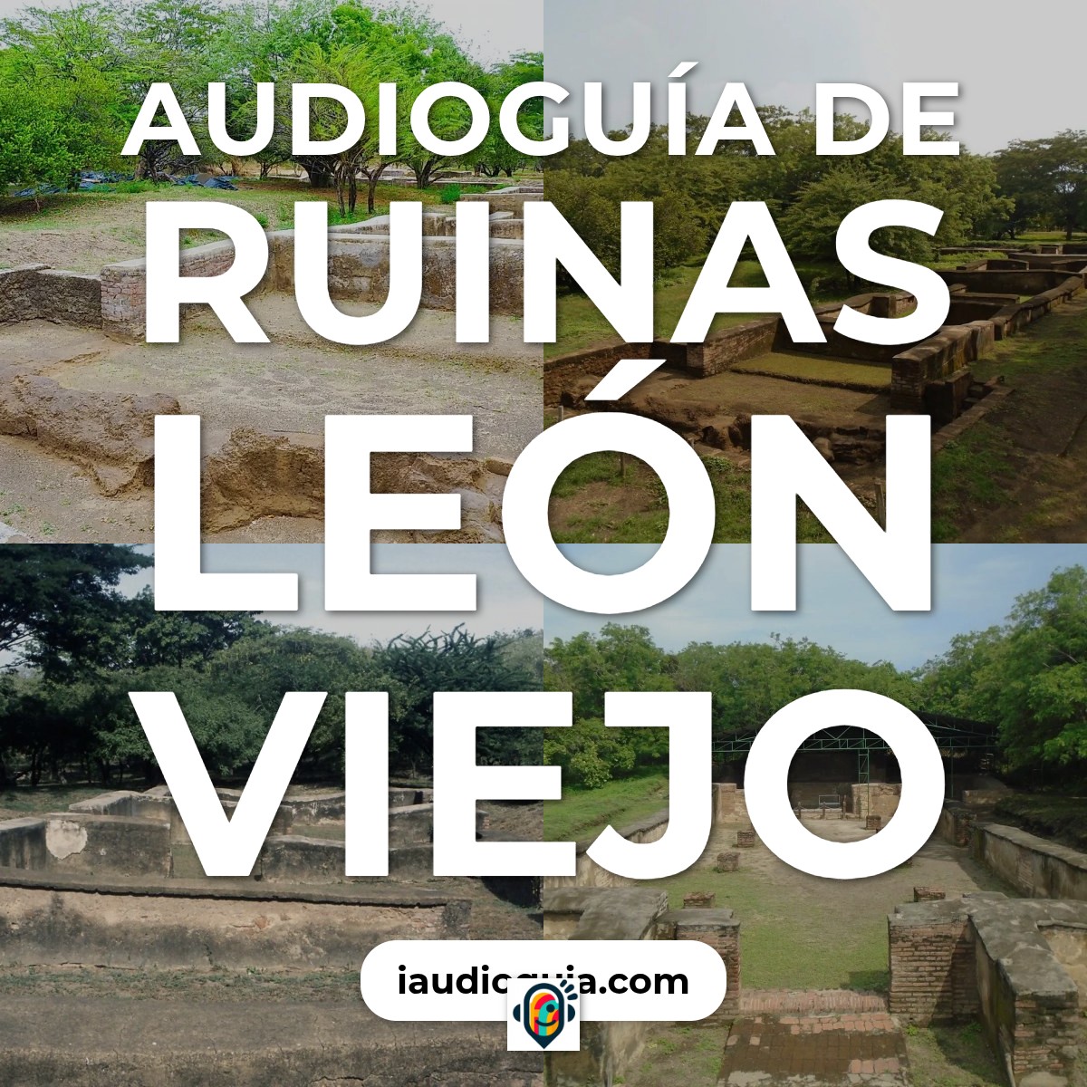 Audioguía de Ruinas Leon Viejo