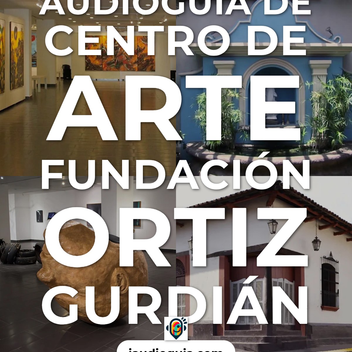 Audioguía de Centro Arte Fundacion Ortiz Gurdian