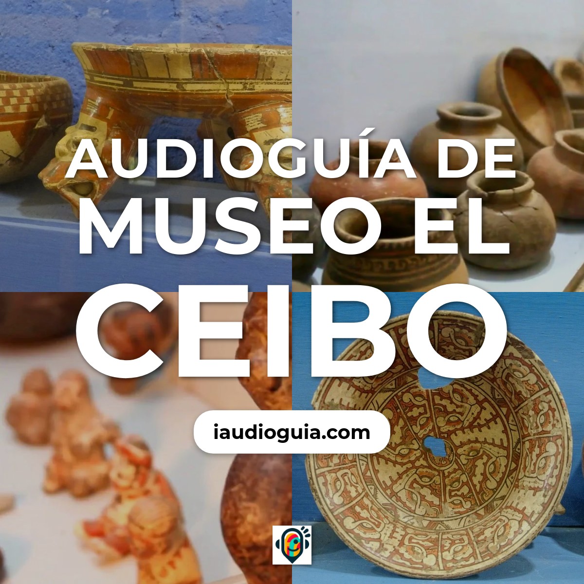 Audioguía de Museo Ceibo
