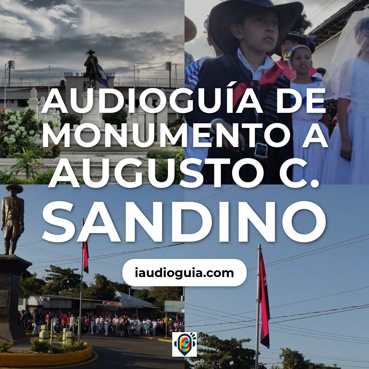 Audioguía de Monumento A Augusto C Sandino