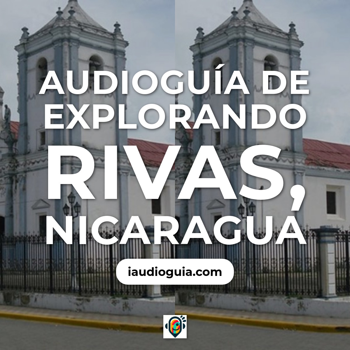 Explorando Rivas, Nicaragua