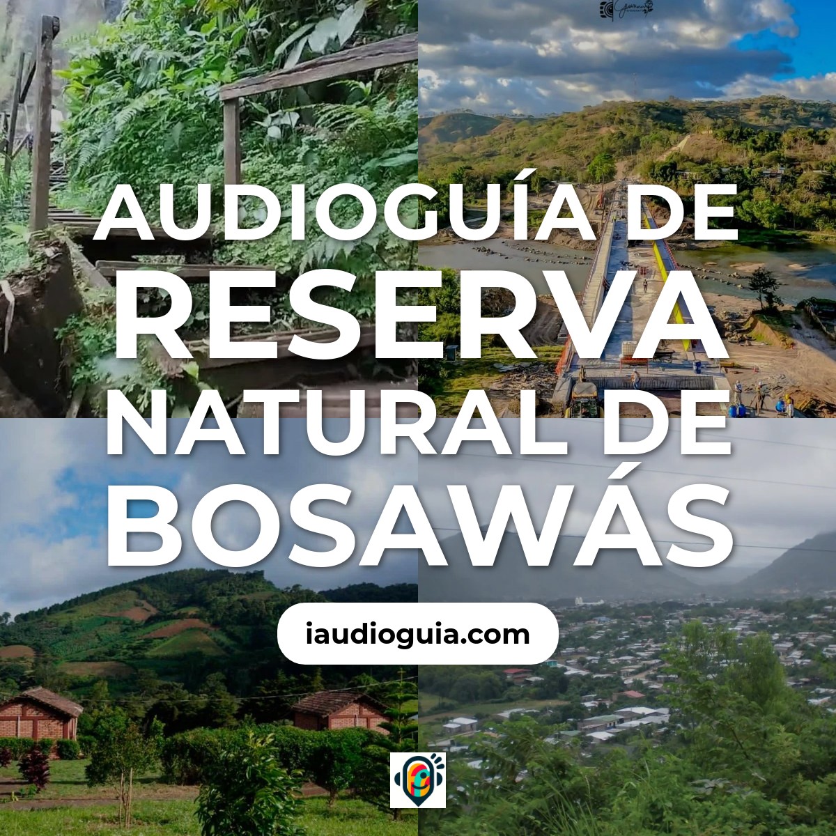 Audioguía de Reserva Natural Bosawas