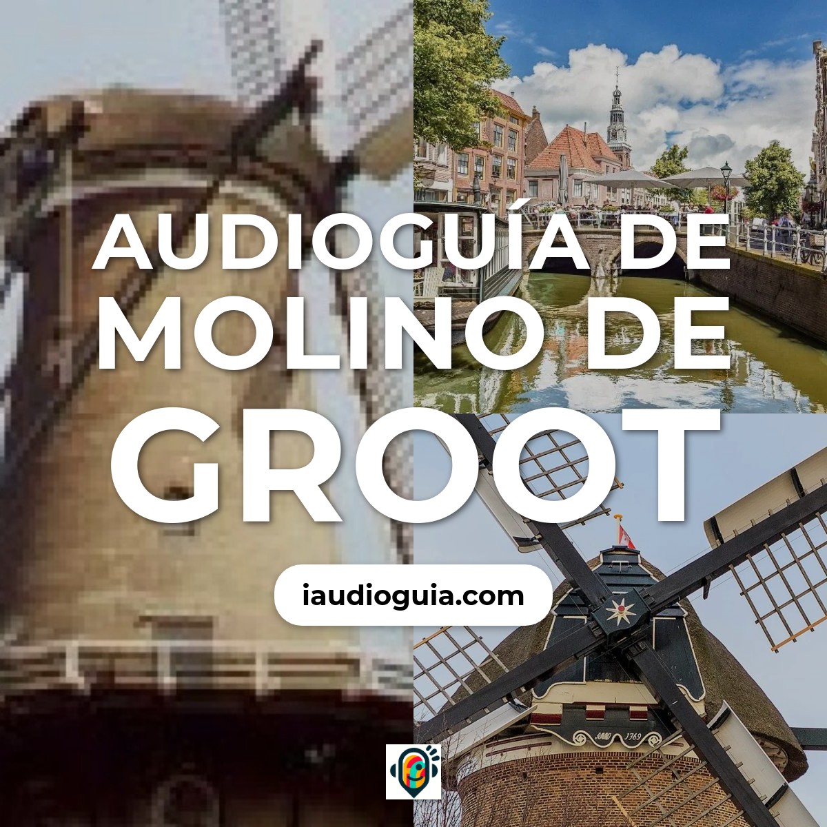 Audioguía de Molen Van Groot