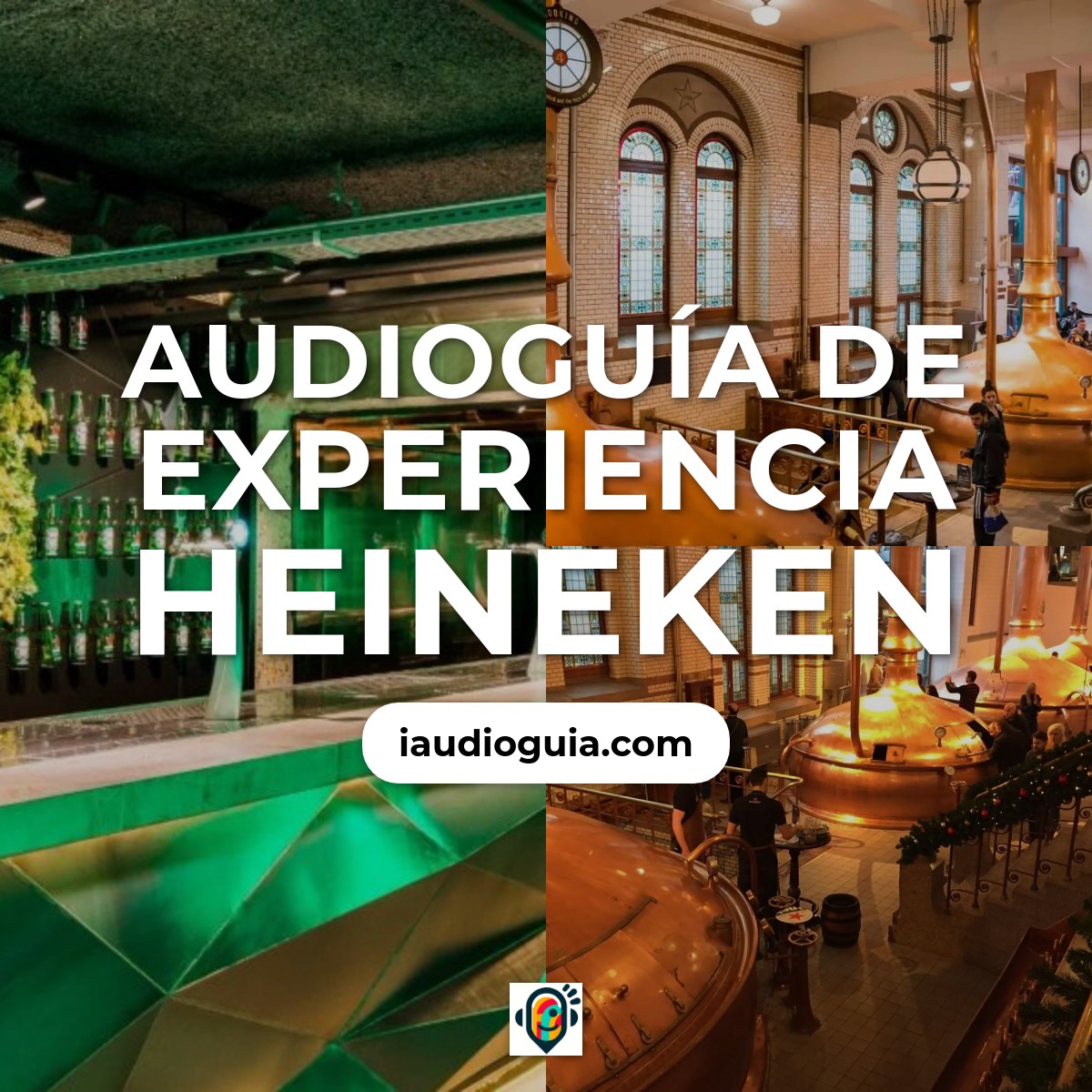 Audioguía de Heineken Experience