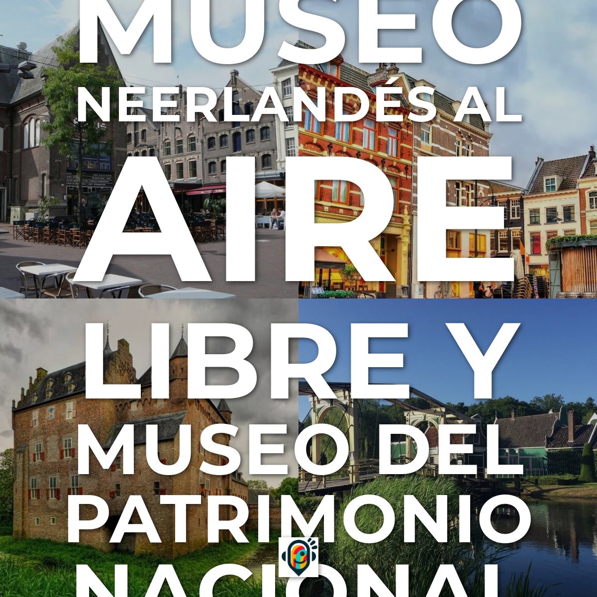 Museo Neerlandés al Aire Libre y Museo del Patrimonio Nacional