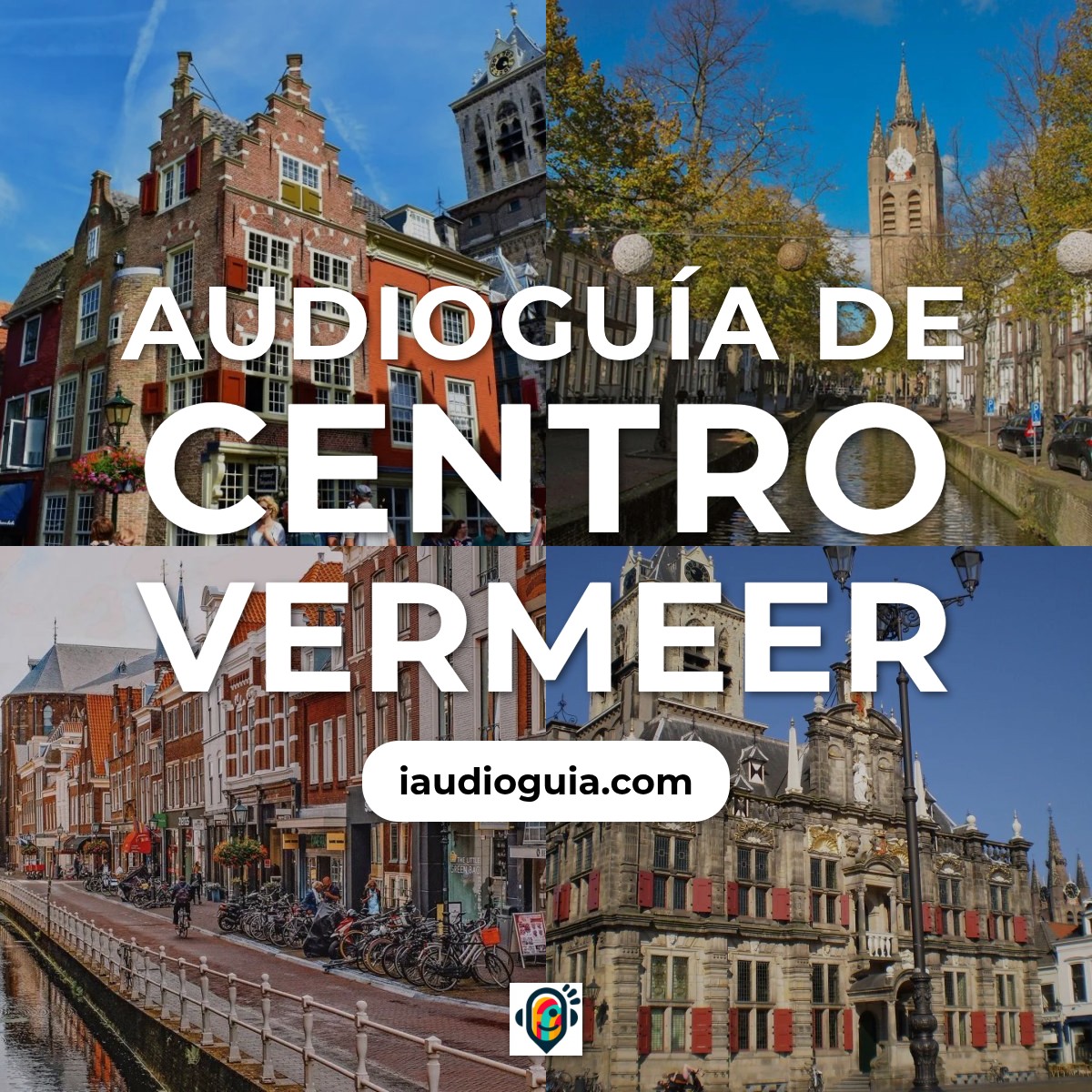 Audioguía de Centro Vermeer