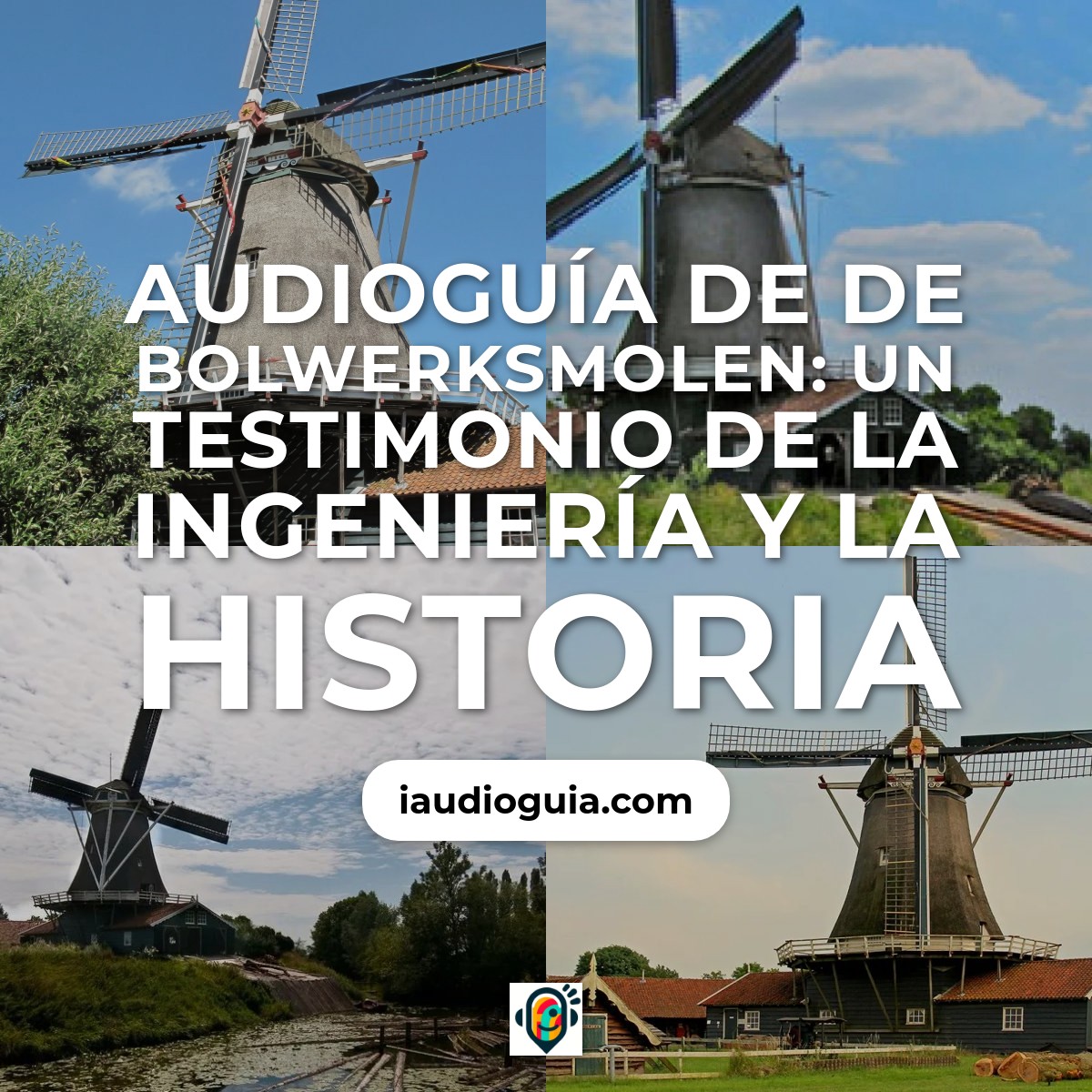 Audioguía de Bolwerksmolen