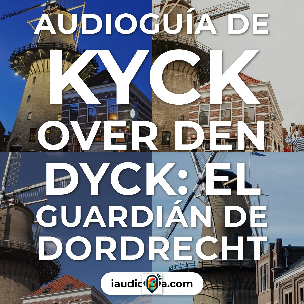 Audioguía de Molen Kyck Sobre Den Dyck