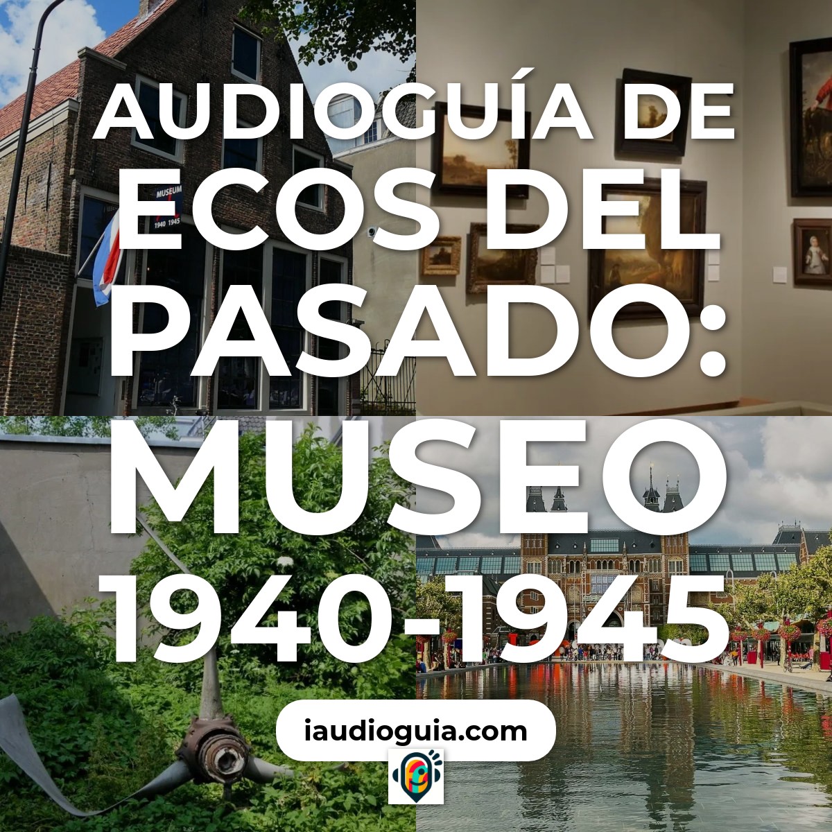 Audioguía de Museo 1940 1945