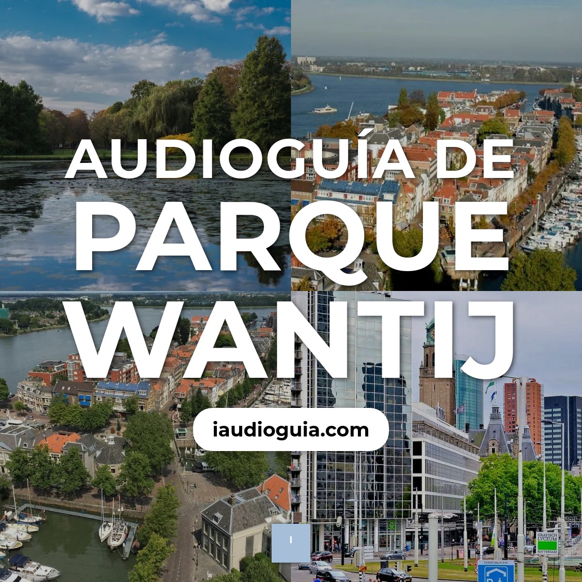 Audioguía de Wantijpark