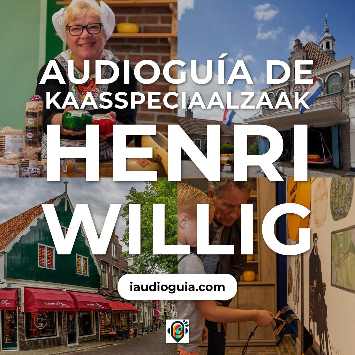 Audioguía de Queseria Kaasspeciaalzaak Henri Willig