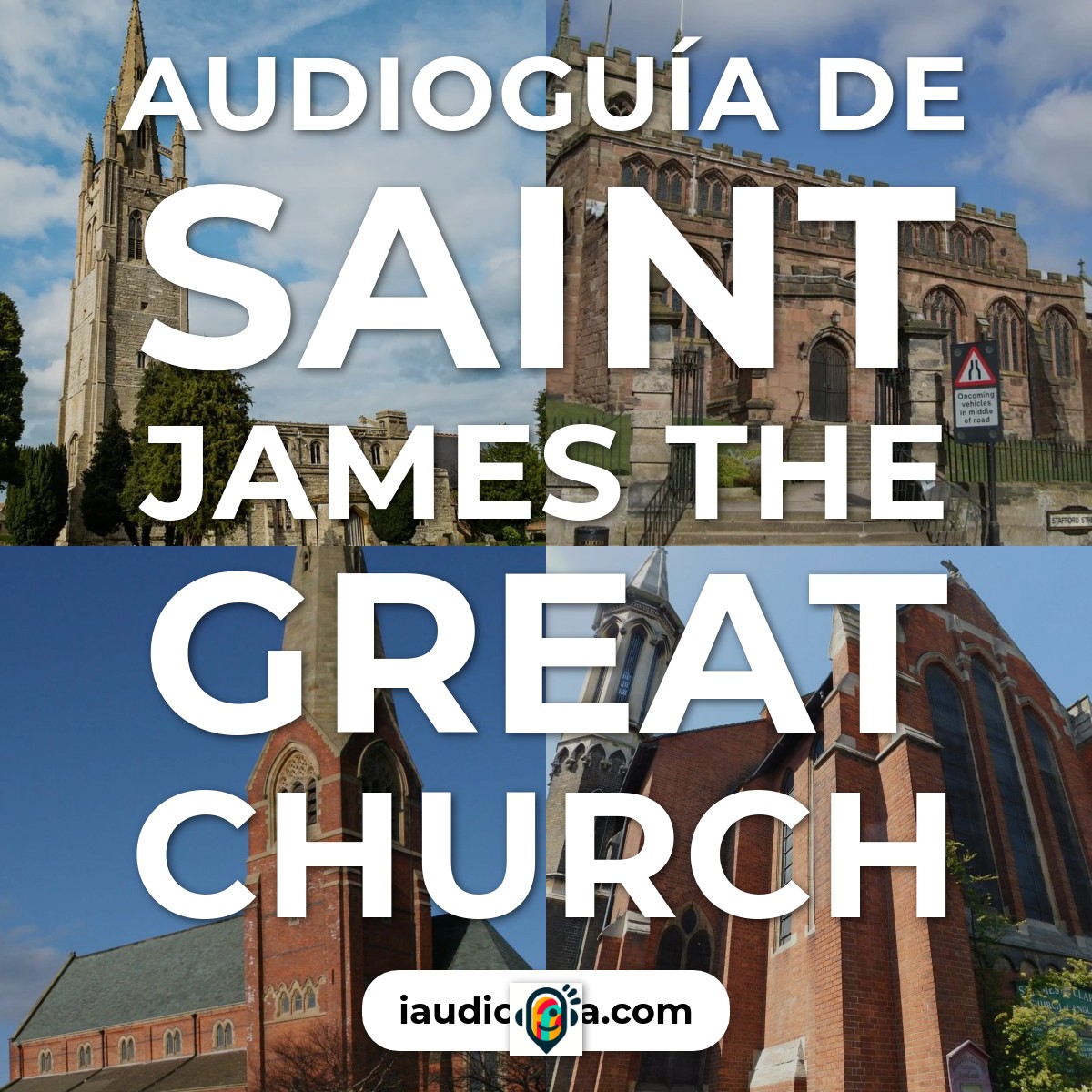 Audioguía de Saint James The Great Church
