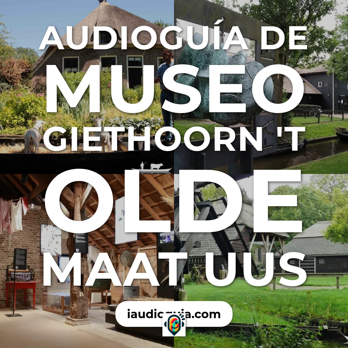 Audioguía de Museum Giethoorn T Olde Maat Uus