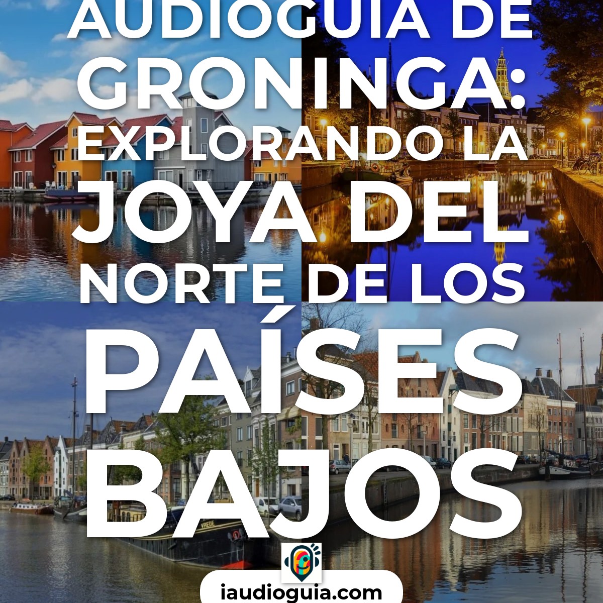 Audioguía de Groninga