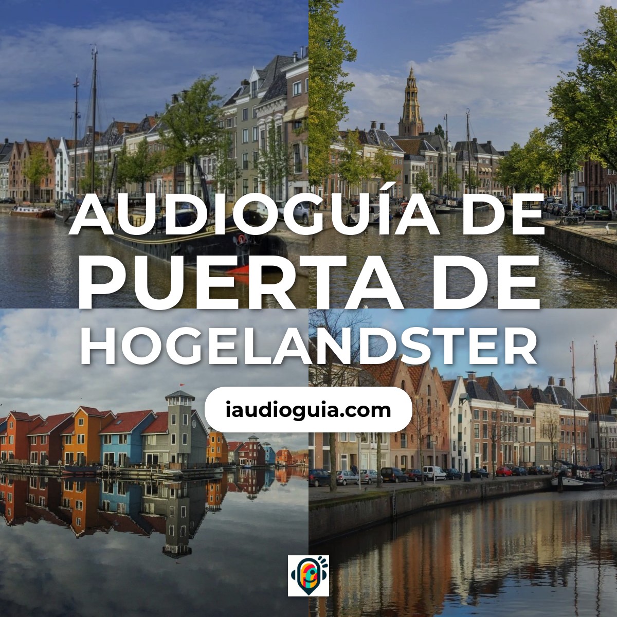 Audioguía de Hogelandsterpoort