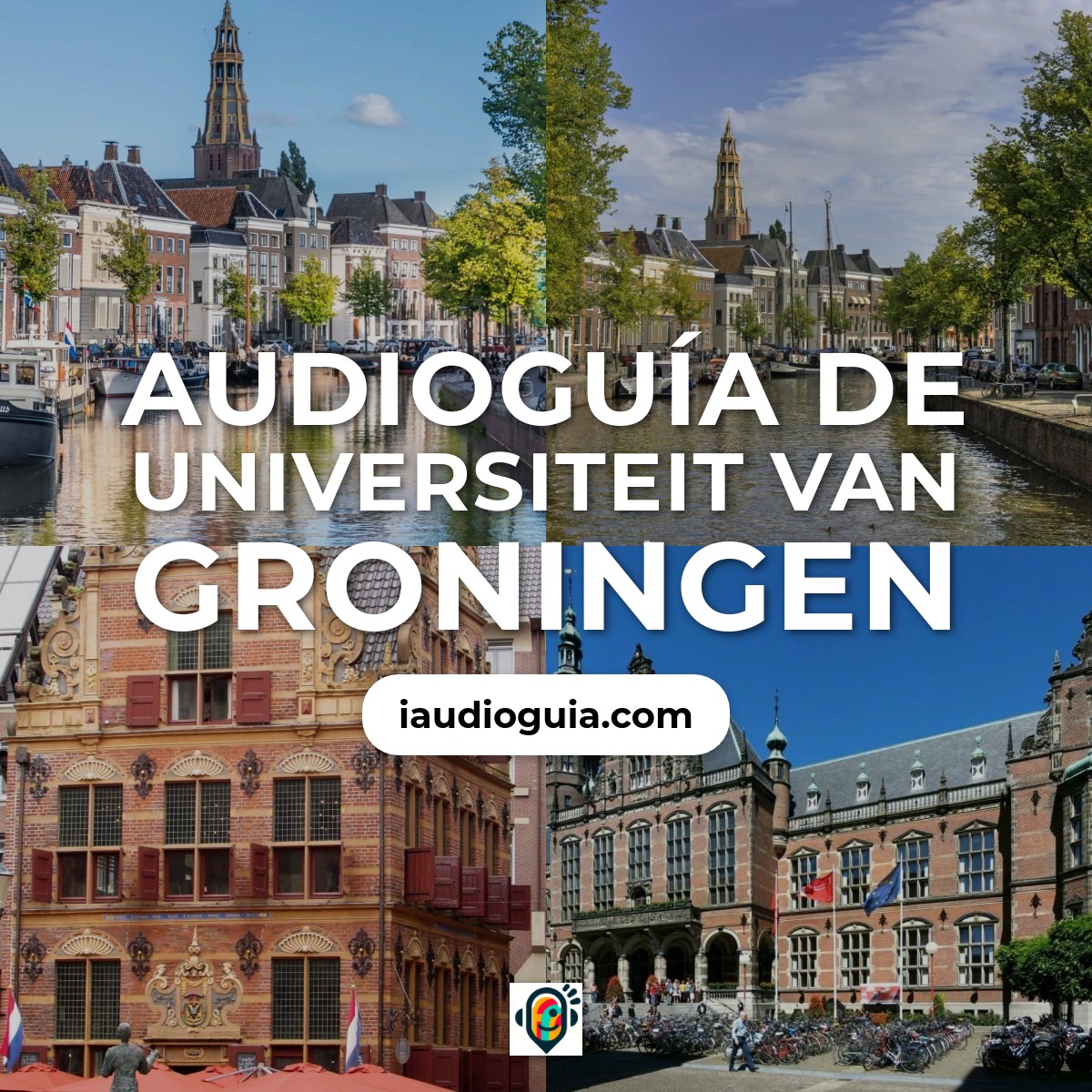 Audioguía de Universiteit Van Groningen