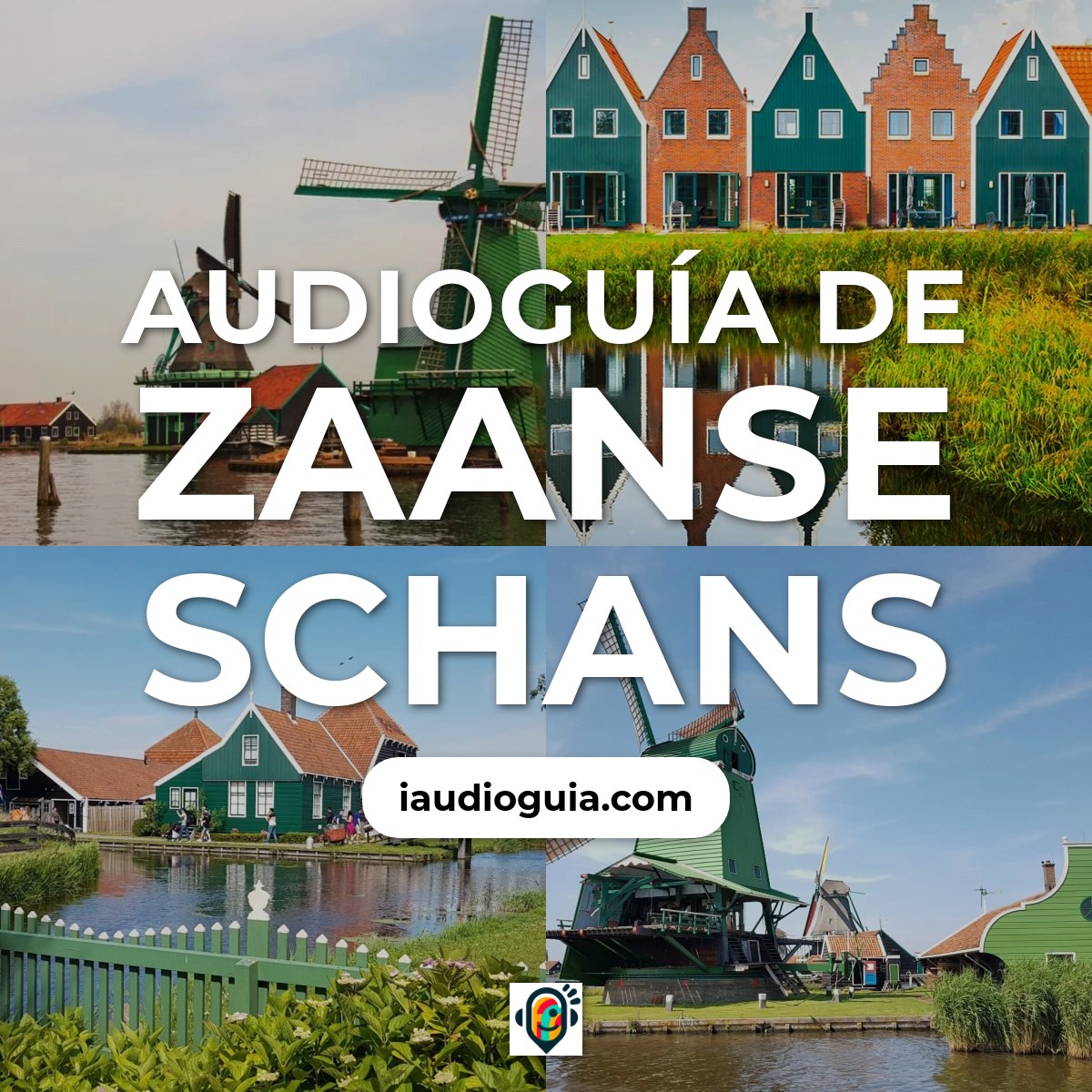 Audioguía de Zaanse Schans