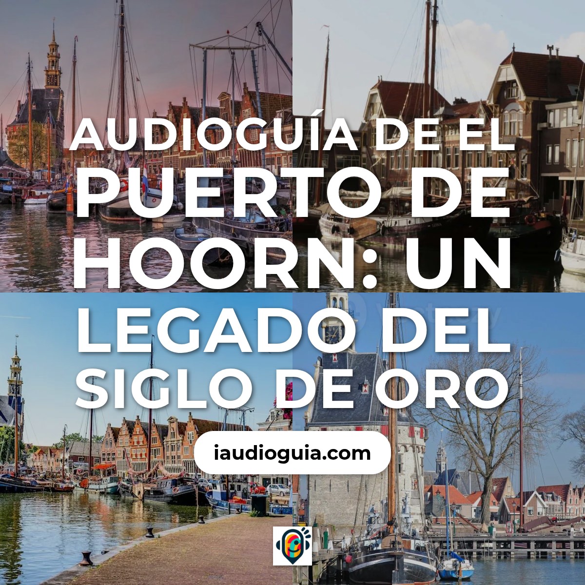 Audioguía de Puerto Hoorn