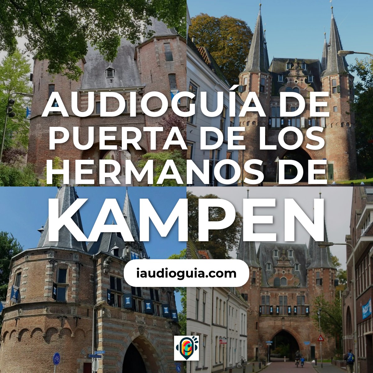 Audioguía de Rijksmonument Broederpoort Kampen Uit 1465