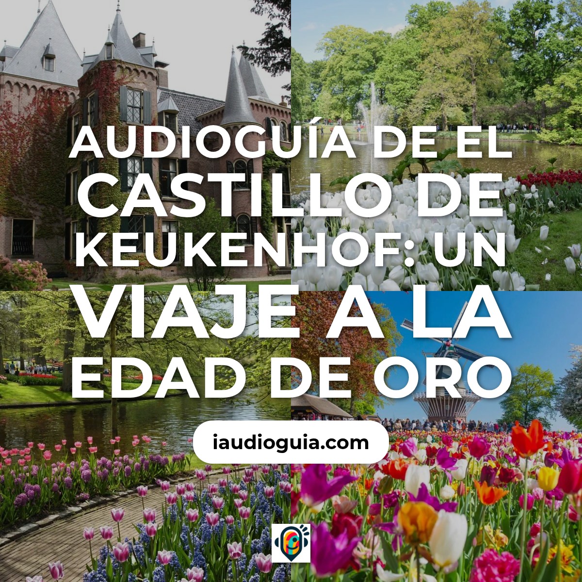 Audioguía de Keukenhof