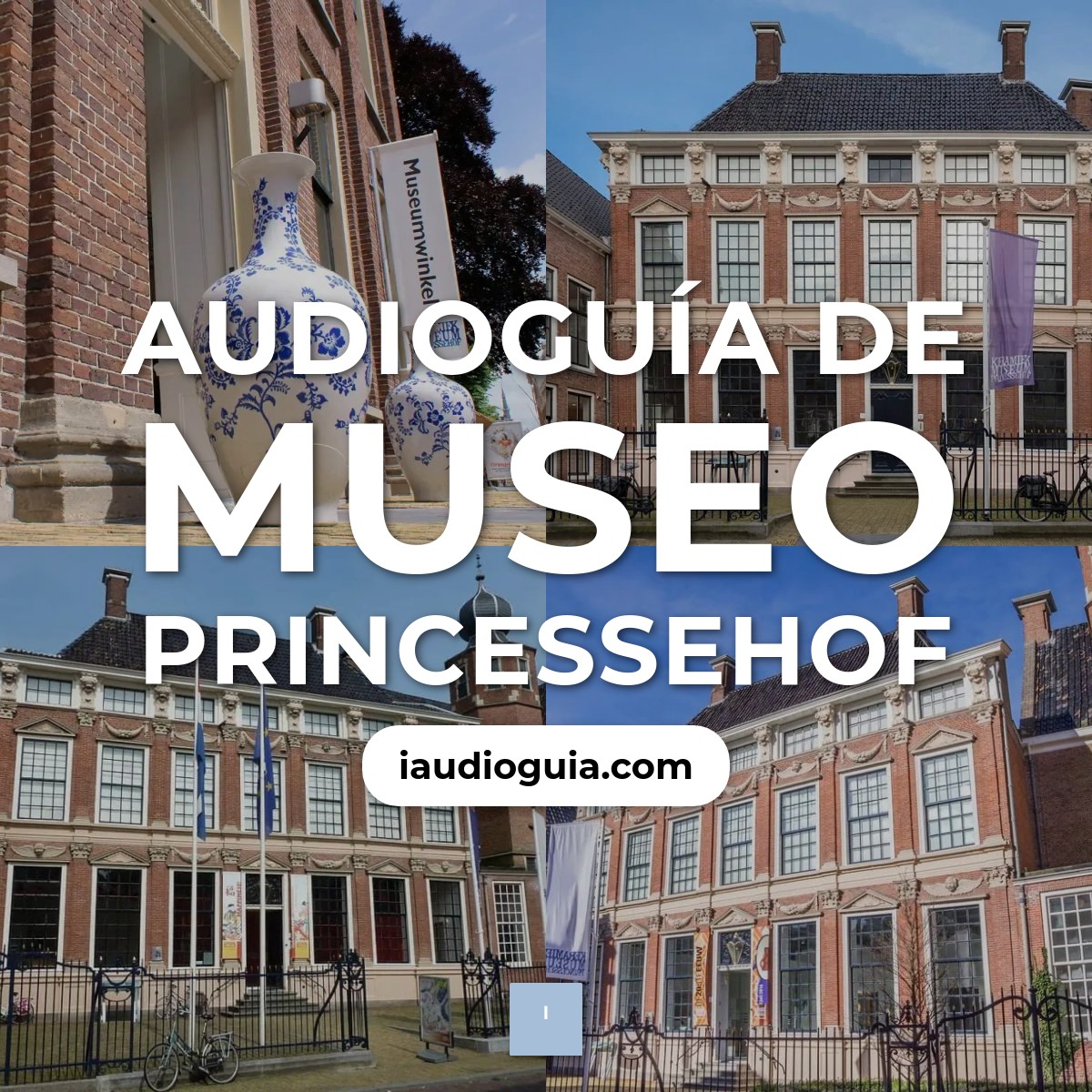 Audioguía de Museo Princessehof