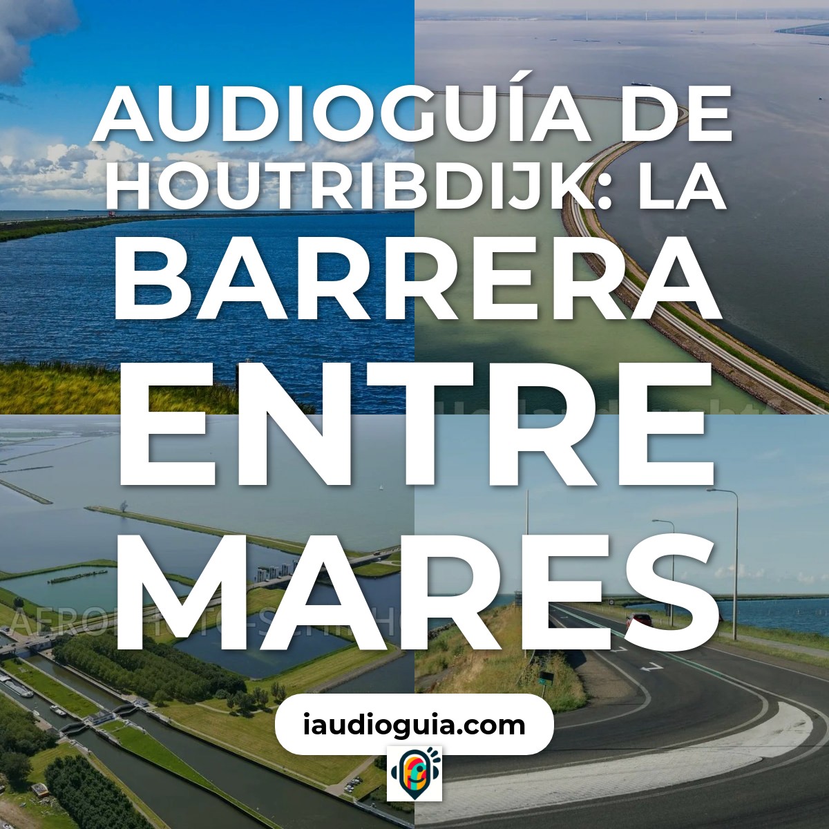 Audioguía de Houtribdijk