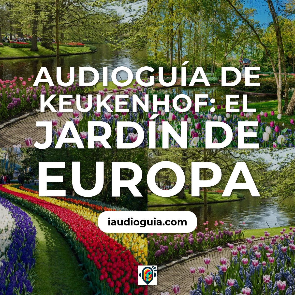 Audioguía de Keukenhof