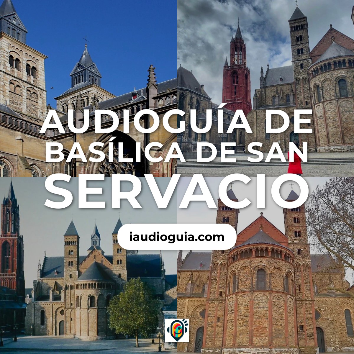 Audioguía de Basílica de San Servacio